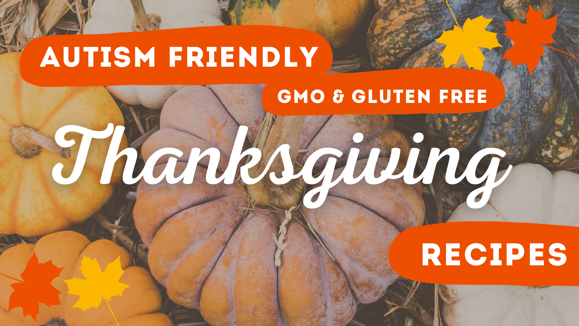 Wholesome Thanksgiving Food Ideas for Autism & Sensory Sensitivities