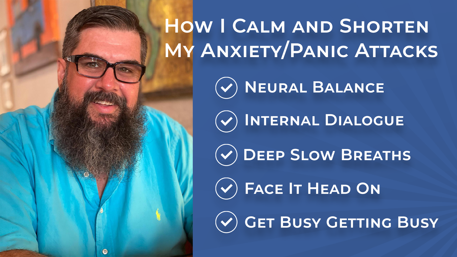 How I Calm and Shorten My Anxiety/Panic Attacks